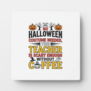 Plaque Photo Professeur Halloween Pas de Costume Nécessaire Drô