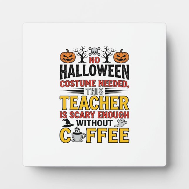 Plaque Photo Professeur Halloween Pas de Costume Nécessaire Drô (Devant)