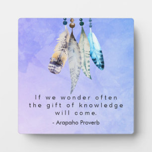 Plaque Photo Proverbe amérindien Arapaho avec des plumes