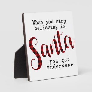 Plaque Photo Quand vous arrêtez de croire en Père Noël vous obt