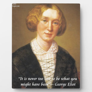 Plaque Photo Quota George Eliot "Never Too Late"