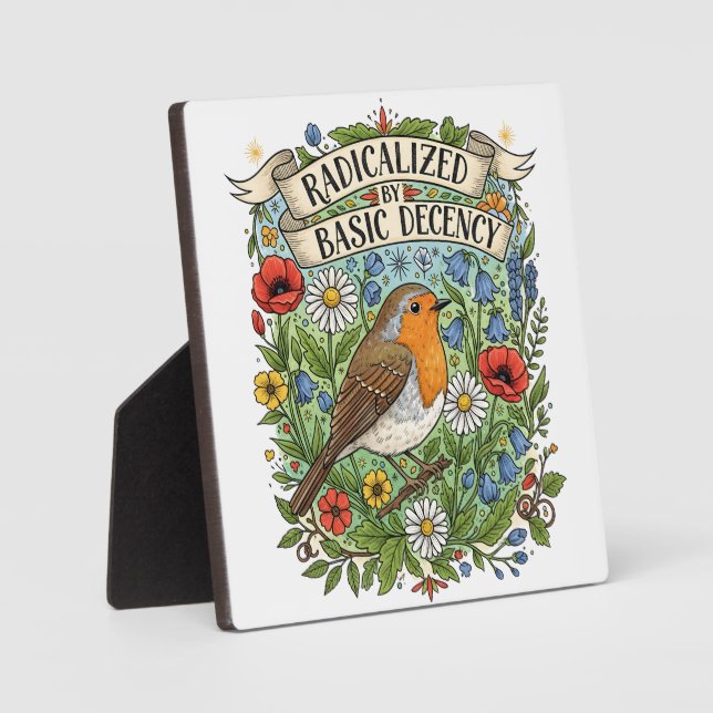 Plaque Photo Radicalized by Basic Decency Aesthetic Art Bird (Recto)