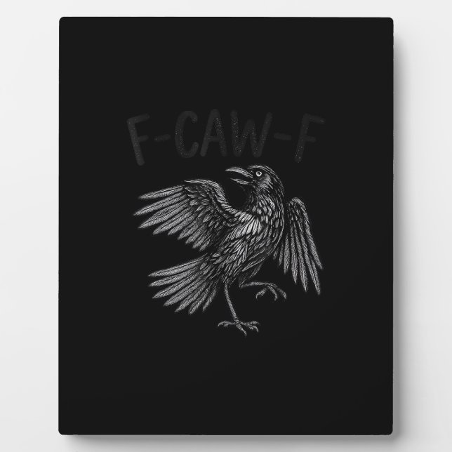 Plaque Photo Raven F-Caw-F Funny Raven Quote (Devant)