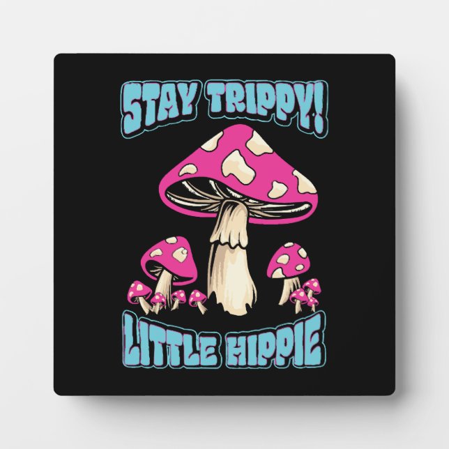 Plaque Photo Restez Trippy ! Petit Hippie (Devant)