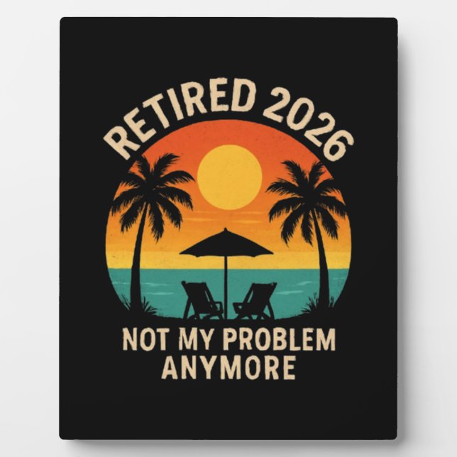 Plaque Photo Retraité 2026 Plus Mon Problème (Devant)