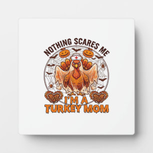 Plaque Photo Rien ne me fait peur Dinde Maman Halloween Infirmi