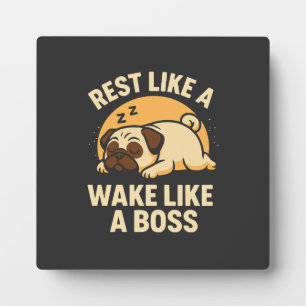 Plaque Photo Se reposer comme un pug - Se réveiller comme un Bo