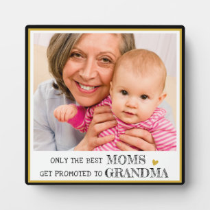 Plaque Photo Seules Les Meilleures Mamans Sont Promues Grand-Mè