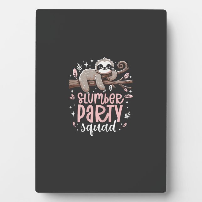 Plaque Photo Sloth Slumber Party Squad Kids Girls Sleepover T-S (Devant)
