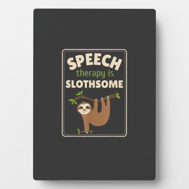 Plaque Photo Sloth Speech Therapist Speech Therapy Pathology T- (Devant)