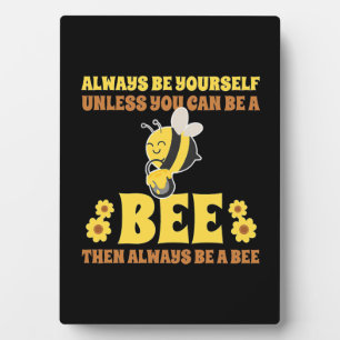 Plaque Photo Soyez toujours une abeille