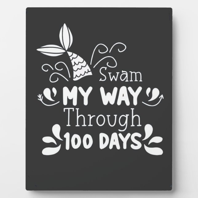 Plaque Photo Swam My Way Thru 100 jours d'école (Devant)