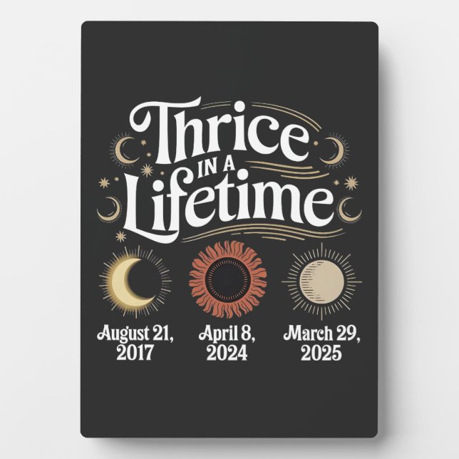 Plaque Photo Thrice in a Lifetime 2025 Solar Eclipse Astronomy (Devant)