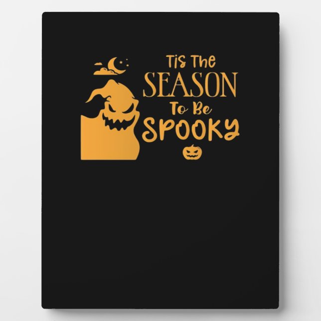 Plaque Photo Tis The Season To Spooky Halloween Sarcastic Funny (Devant)
