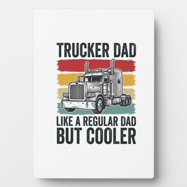 Plaque Photo Trucker Dad Like a Regular Dad But Cooler Shirt_1 (Devant)