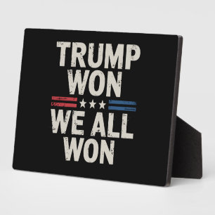 Plaque Photo Trump a gagné, nous avons tous gagné Président 47