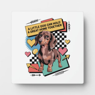 Plaque Photo Un petit chien peut rassembler une grande maison