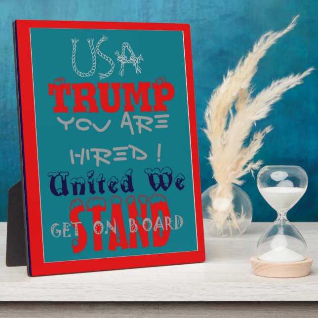 Plaque Photo USA Trump Vous Êtes Embauché ! Impression d'art de (Côté)