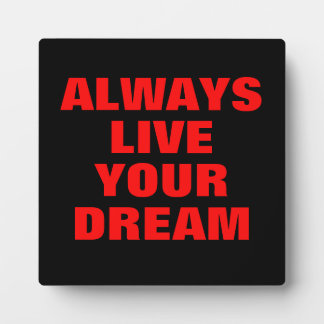 Plaque Photo Vivez toujours votre rêve Motivation