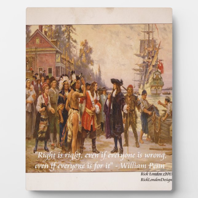 Plaque Photo William Penn & Ce qui est juste est juste (Devant)