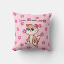 Pleurer est du Cardio, n'est-ce pas ? | Coussin de