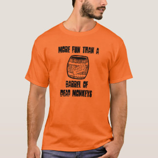 Plus d'amusement qu'un baril de T-shirt mort de