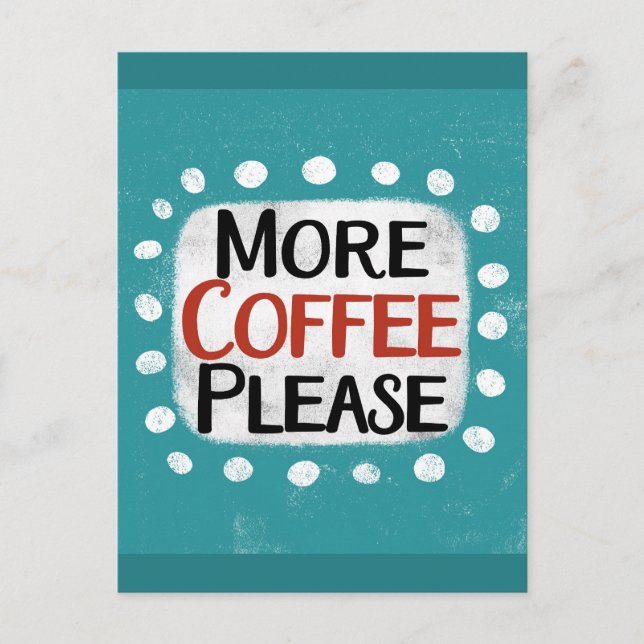 Plus de café S'il vous plaît carte postale (Devant)
