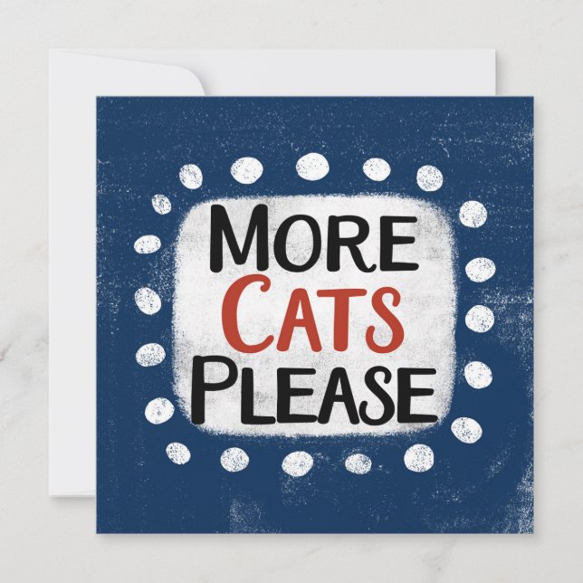 Plus de chats S'il vous plaît carte de voeux (Devant)