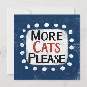 Plus de chats S'il vous plaît carte de voeux