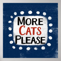 Plus de chats S'il vous plaît Poster Wall Art