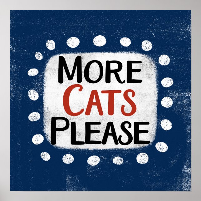 Plus de chats S'il vous plaît Poster Wall Art (Devant)