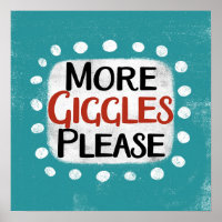 Plus de Giggles S'il vous plaît Poster Wall Art