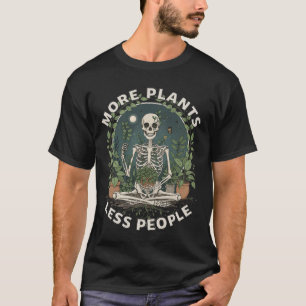 Plus de plantes moins de gens T-Shirt drôle de squ