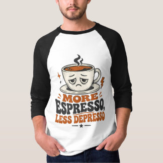 Plus d'espresso moins de dépresso T-shirt rétro dr