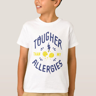 "Plus dures T-shirt d'enfants que mes allergies"