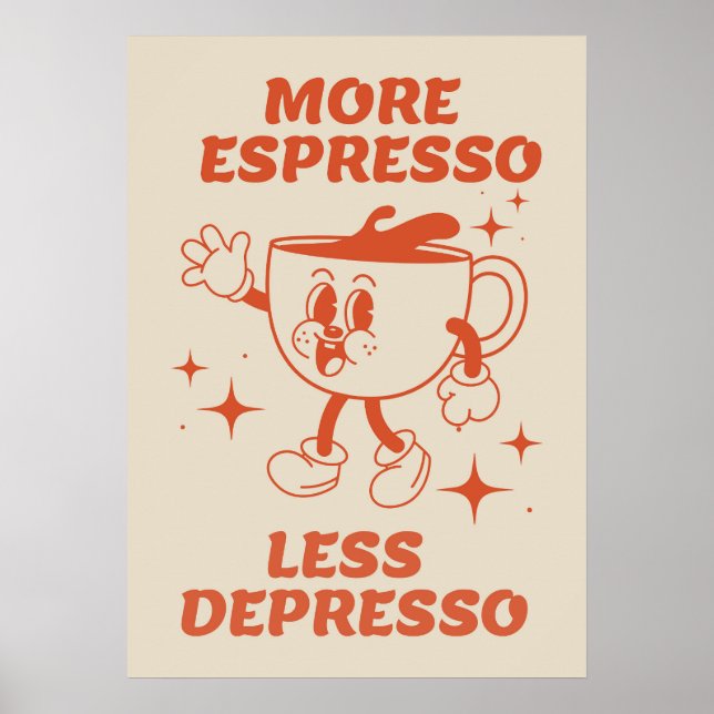 Plus Espresso Moins Depresso Café rouge Poster (Devant)