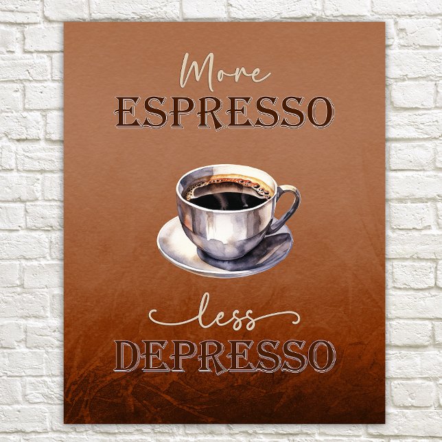 Plus Espresso Moins Dépresso Rustic Poster drôle (Créateur téléchargé)