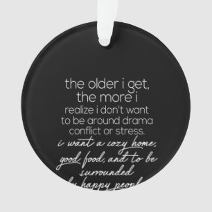 plus je vieillis, plus je me rends compte