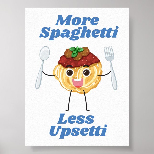 Plus Spaghetti Moins Upsetti bleu Poster (Devant)