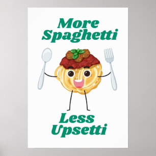 Plus Spaghetti Moins Upsetti Poster vert