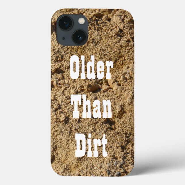 Plus vieux que Dirt iPhone 13 Coque (Verso)