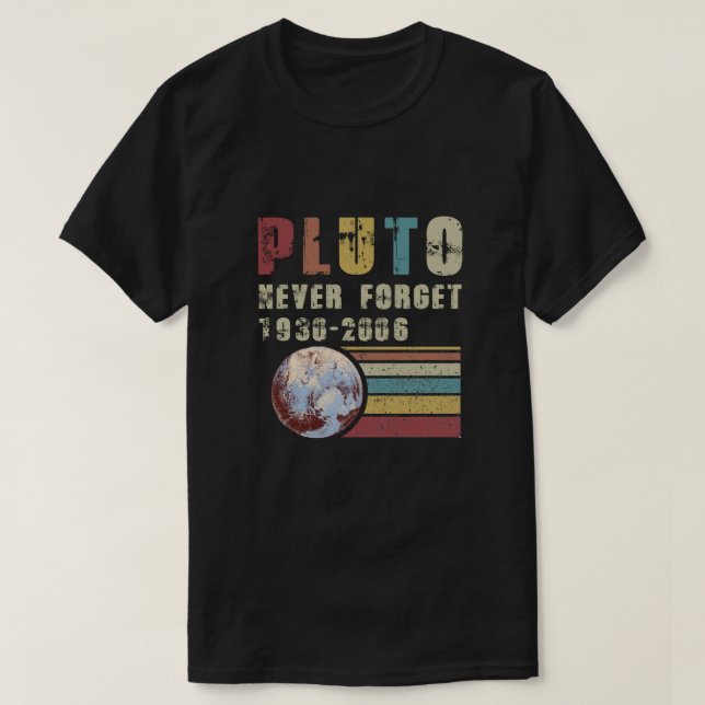 Pluto Never Forget 1936-2006 Planet tshirt (Design devant)