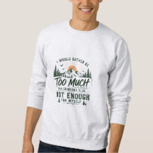 Plutôt Être Trop Inspirant Sweatshirt de Montagne