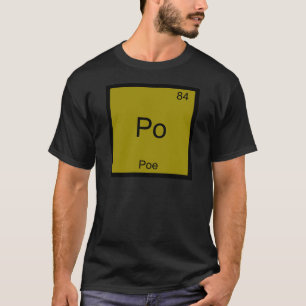 Po - Poe Funny Chimie Élément Symbole T-shirt
