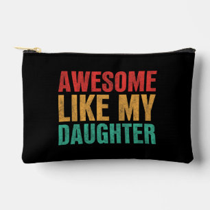 Pochette À Accessoires Awesome Comme Ma Fille Drôle Fête des pères Cadeau