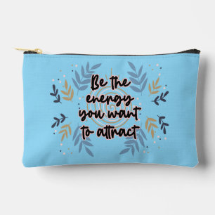 Pochette À Accessoires Be The Energy You Want To Attract