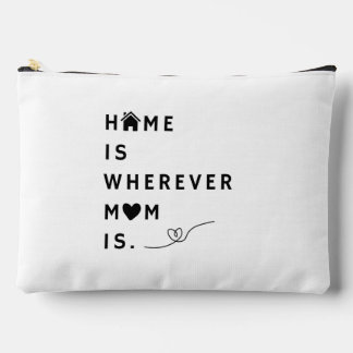 Pochette À Accessoires Home Is Wherever Mom Is – Gift For Mom