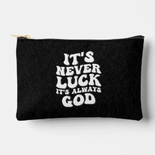 Pochette À Accessoires Jamais la chance C’est toujours Dieu