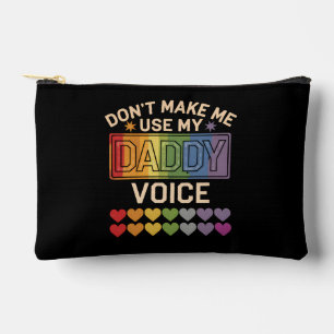 Pochette À Accessoires Ne me force pas à utiliser la Voix de Papa Fierté 