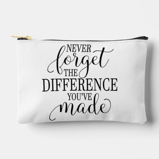 Pochette À Accessoires N'oubliez jamais la différence que vous avez faite (Recto)